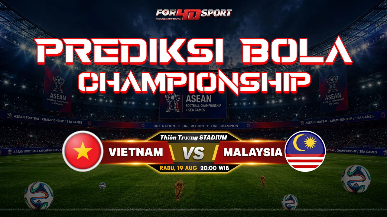 PREDIKSI ASEAN CHAMPIONSHIP 2026 19 AGUSTUS 2026 VIETNAM VS MALAYSIA