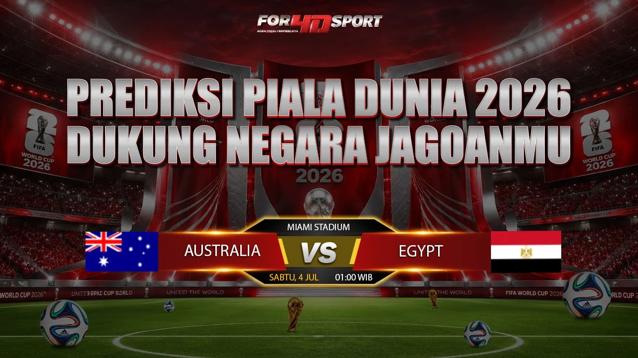 PREDIKSI PIALA DUNIA 04 JULI 2026 AUSTRALIA VS EGYPT