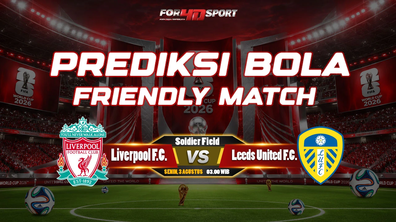 Prediksi Liverpool vs Leeds United 3 Agustus 2026: Uji Coba Sarat Gengsi, The Reds Diunggulkan di Chicago